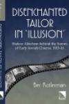 Disenchanted Tailor In “Illusion” Sholem Aleichem Behind The Scenes Of Early Jewish Cinema, 1913-16